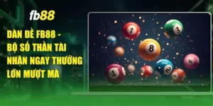 Dàn Đề FB88 - Bộ Số Thần Tài Nhận Ngay Thưởng Lớn Mượt Mà